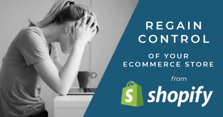 Regain Control of Your eCommerce Store From Shopify